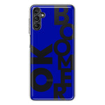 Samsung Galaxy A54 Blue Clear Funny Text Quote Ok Boomer Hybrid Protective Phone Case Cover