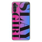 Samsung Galaxy A13 Pink Blue Clear Funny Text Quote Slay Girl Hybrid Protective Phone Case Cover