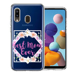 Samsung Galaxy A20 Best Mom Ever Mother's Day Flowers Double Layer Phone Case Cover