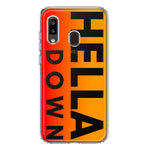 Samsung Galaxy A20 Orange Clear Funny Text Quote Hella Down Hybrid Protective Phone Case Cover