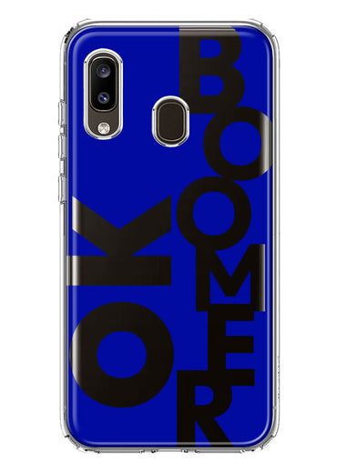 Samsung Galaxy A20 Blue Clear Funny Text Quote Ok Boomer Hybrid Protective Phone Case Cover