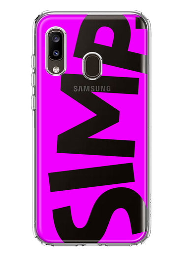 Samsung Galaxy A20 Hot Pink Clear Funny Text Quote Simp Hybrid Protective Phone Case Cover