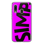 Samsung Galaxy A20 Hot Pink Clear Funny Text Quote Simp Hybrid Protective Phone Case Cover