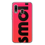 Samsung Galaxy A20 Red Pink Clear Funny Text Quote Smol Hybrid Protective Phone Case Cover