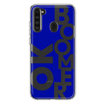 Samsung Galaxy A21 Blue Clear Funny Text Quote Ok Boomer Hybrid Protective Phone Case Cover