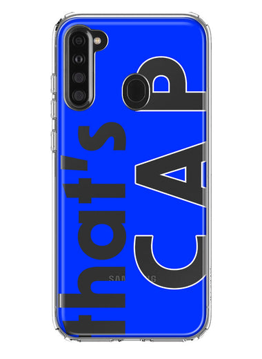 Samsung Galaxy A21 Blue Clear Funny Text Quote That's Cap Hybrid Protective Phone Case Cover