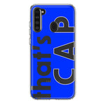 Samsung Galaxy A21 Blue Clear Funny Text Quote That's Cap Hybrid Protective Phone Case Cover