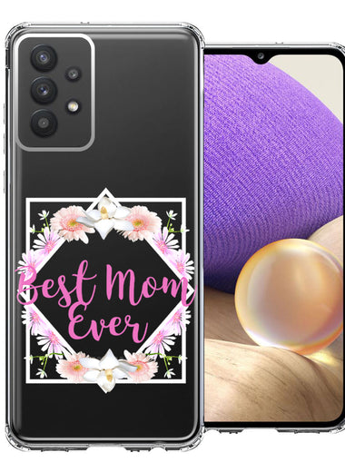 Samsung Galaxy A32 Best Mom Ever Mother's Day Flowers Double Layer Phone Case Cover