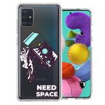 Samsung Galaxy A51 Need Space Astronaut Stars Design Double Layer Phone Case Cover