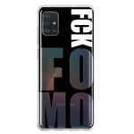 Samsung Galaxy A51 5G Black Clear Funny Text Quote Fckfomo Hybrid Protective Phone Case Cover