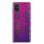 Samsung Galaxy A51 5G Purple Clear Funny Text Quote Issa Vibe Hybrid Protective Phone Case Cover