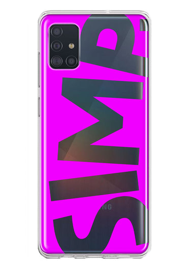 Samsung Galaxy A51 5G Hot Pink Clear Funny Text Quote Simp Hybrid Protective Phone Case Cover