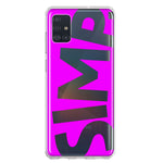 Samsung Galaxy A51 5G Hot Pink Clear Funny Text Quote Simp Hybrid Protective Phone Case Cover