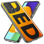 Samsung Galaxy A14 Orange Yellow Clear Funny Text Quote Ded Hybrid Protective Phone Case Cover