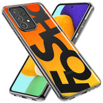 Samsung Galaxy A14 Orange Yellow Clear Funny Text Quote Fosho Hybrid Protective Phone Case Cover