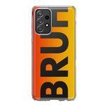 Samsung Galaxy A53 Orange Red Clear Funny Text Quote Bruh Hybrid Protective Phone Case Cover
