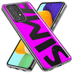 Samsung Galaxy A54 Hot Pink Clear Funny Text Quote Simp Hybrid Protective Phone Case Cover