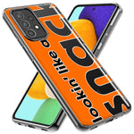 Samsung Galaxy A52 Orange Clear Funny Text Quote Snack Hybrid Protective Phone Case Cover