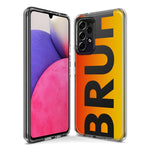 Samsung Galaxy A02 Orange Red Clear Funny Text Quote Bruh Hybrid Protective Phone Case Cover