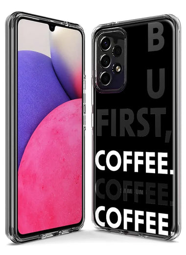 Samsung Galaxy A02 Black Clear Funny Text Quote But First Coffee Hybrid Protective Phone Case Cover