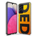 Samsung Galaxy A12 Orange Yellow Clear Funny Text Quote Ded Hybrid Protective Phone Case Cover