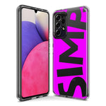 Samsung Galaxy A54 Hot Pink Clear Funny Text Quote Simp Hybrid Protective Phone Case Cover