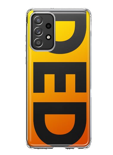 Samsung Galaxy A32 5G Orange Yellow Clear Funny Text Quote Ded Hybrid Protective Phone Case Cover