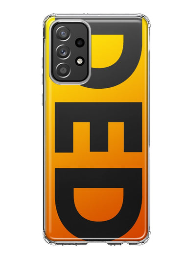 Samsung Galaxy A53 Orange Yellow Clear Funny Text Quote Ded Hybrid Protective Phone Case Cover