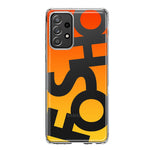Samsung Galaxy A52 Orange Yellow Clear Funny Text Quote Fosho Hybrid Protective Phone Case Cover