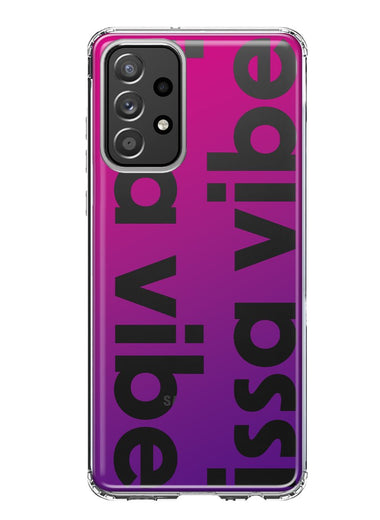 Samsung Galaxy A53 Purple Clear Funny Text Quote Issa Vibe Hybrid Protective Phone Case Cover