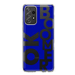 Samsung Galaxy A33 5G Blue Clear Funny Text Quote Ok Boomer Hybrid Protective Phone Case Cover