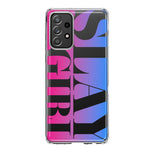 Samsung Galaxy A52 Pink Blue Clear Funny Text Quote Slay Girl Hybrid Protective Phone Case Cover
