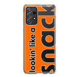 Samsung Galaxy A53 Orange Clear Funny Text Quote Snack Hybrid Protective Phone Case Cover