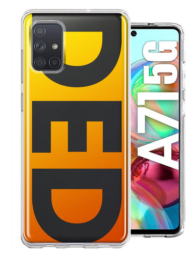 Samsung Galaxy A71 5G Orange Yellow Clear Funny Text Quote Ded Hybrid Protective Phone Case Cover