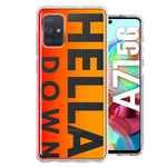 Samsung Galaxy A71 4G Orange Clear Funny Text Quote Hella Down Hybrid Protective Phone Case Cover