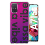 Samsung Galaxy A71 4G Purple Clear Funny Text Quote Issa Vibe Hybrid Protective Phone Case Cover