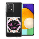 Samsung Galaxy A72 Best Mom Ever Mother's Day Flowers Double Layer Phone Case Cover