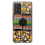 Samsung Galaxy A72 Choose Happy Smiley Face Retro Vintage Groovy 70s Style Hybrid Protective Phone Case Cover