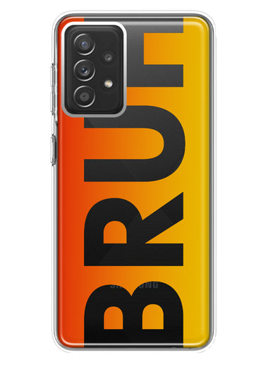 Samsung Galaxy A72 Orange Red Clear Funny Text Quote Bruh Hybrid Protective Phone Case Cover