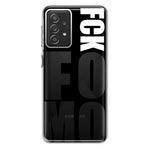 Samsung Galaxy A72 Black Clear Funny Text Quote Fckfomo Hybrid Protective Phone Case Cover