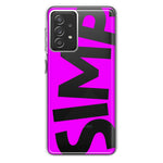 Samsung Galaxy A72 Hot Pink Clear Funny Text Quote Simp Hybrid Protective Phone Case Cover