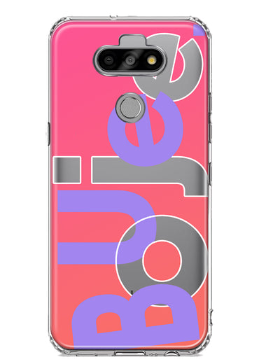 LG Aristo 5 Pink Purple Clear Funny Text Quote Boujee Hybrid Protective Phone Case Cover