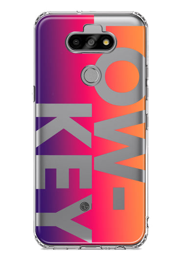 LG Aristo 5 Purple Pink Orange Clear Funny Text Quote Low Key Hybrid Protective Phone Case Cover