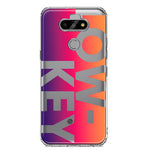 LG Aristo 5 Purple Pink Orange Clear Funny Text Quote Low Key Hybrid Protective Phone Case Cover