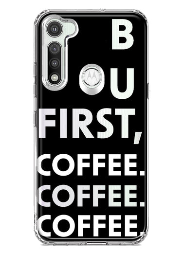 Motorola Moto G Fast Black Clear Funny Text Quote But First Coffee Hybrid Protective Phone Case Cover