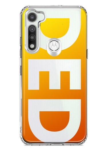 Motorola Moto G Fast Orange Yellow Clear Funny Text Quote Ded Hybrid Protective Phone Case Cover