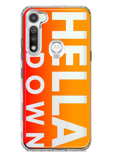 Motorola Moto G Fast Orange Clear Funny Text Quote Hella Down Hybrid Protective Phone Case Cover
