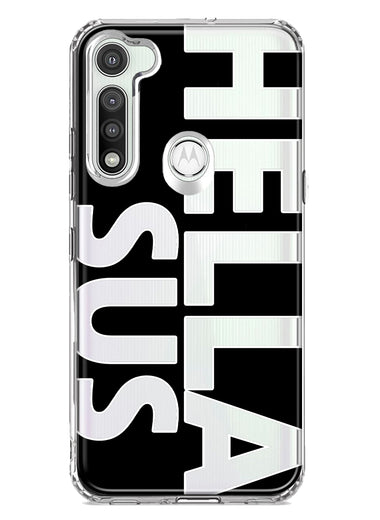 Motorola Moto G Fast Black Clear Funny Text Quote Hella Sus Hybrid Protective Phone Case Cover
