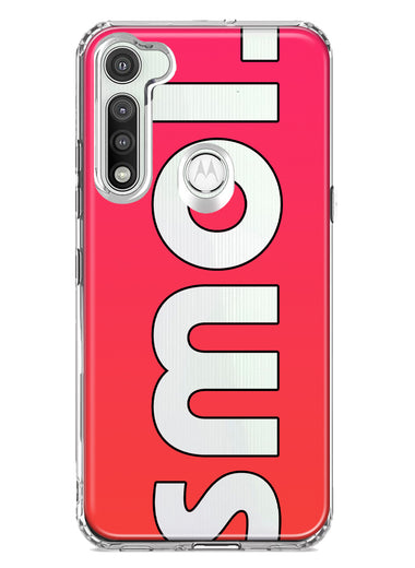 Motorola Moto G Fast Red Pink Clear Funny Text Quote Smol Hybrid Protective Phone Case Cover