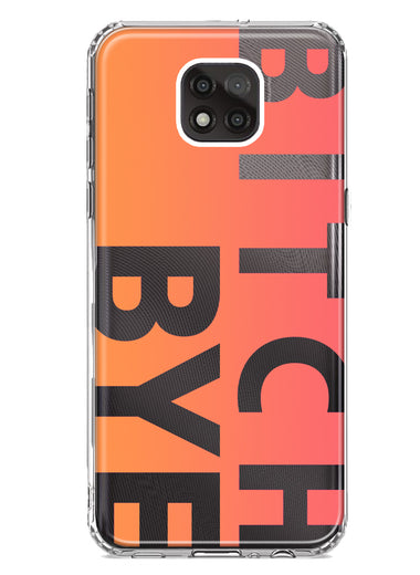 Motorola Moto G Power 2021 Peach Orange Clear Funny Text Quote Bitch Bye Hybrid Protective Phone Case Cover